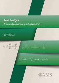 Real Analysis: A Comprehensive Course in Analysis, Part 1