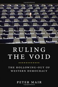 Ruling The Void: The Hollowing Of Western Democracy