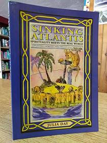 Sinking Atlantis: Spirituality Meets the Real World