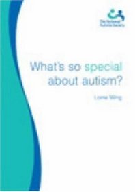 What's So Special about Autism?