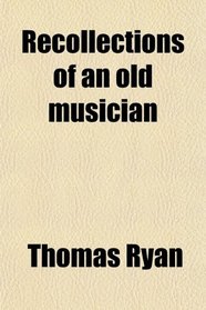 Recollections of an old musician