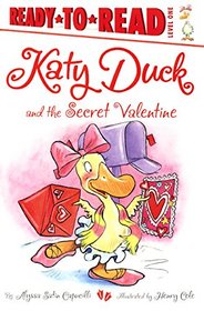 Katy Duck and the Secret Valentine (Ready-To-Reads)