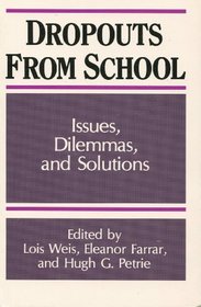 Dropouts from Schools: Issues, Dilemmas, and Solutions (Suny Series Frontiers in Education)