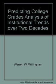 Predicting College Grades Analysis of Institutional Trends over Two Decades