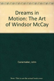 Dreams in Motion: The Art of Windsor McCay