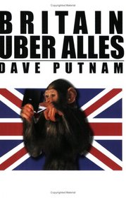Britain Uber Alles, Book One of the Uber Alles Trilogy (Uber Alles Trilogy) (Uber Alles Trilogy)