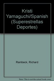 Kristi Yamaguchi/Spanish (Superestrellas Deportes) (Spanish Edition)