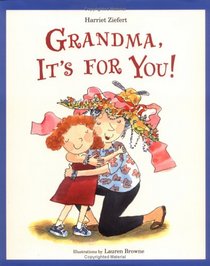 Grandma, It's for You!