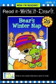 NIR! Read it, Write it, Draw it - Bear's Winter Nap - Level 2: (Hands on Reading, Writing and Drawing) (Now I'm Reading!, Level 2: Read It, Write, Draw It)