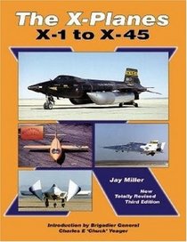 The X-Planes: X-1 to X-45: 3rd Edition