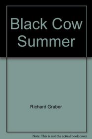 Black Cow Summer