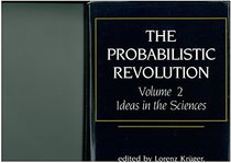 The Probabilistic Revolution: Ideas in the Sciences