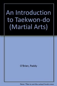 An Introduction to Taekwon-do (Martial Arts)