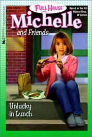 Unlucky in Lunch (Full House Michelle (Hardcover))