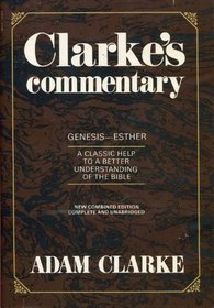 Clarke's Commentary: Genesis-Esther