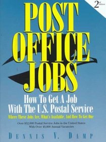 Post Office Jobs: How to Get a Job With the U.S. Postal Service, Second Edition (Post Office Jobs, 2nd ed)