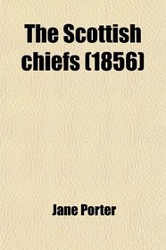 The Scottish chiefs (1856)