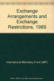 Exchange Arrangements and Exchange Restrictions, 1989