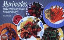 Marinades: Make Ordinary Foods Extraordinary (Nitty Gritty Cookbooks)