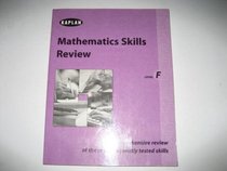 Kaplan Mathematics Skills Review Level F (A comprehensive review of the most frequently tested skills)