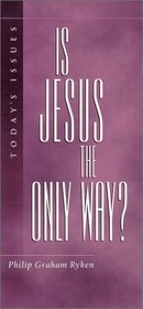 Is Jesus the Only Way? (Today's Issues (Wheaton, Ill.).)