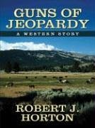 Five Star First Edition Westerns - Guns of Jeopardy