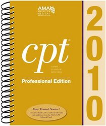 CPT 2010 Professional Edition (Current Procedural Terminology, Professional Ed. (Spiral)) (Current Procedural Terminology (CPT) Professional)