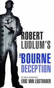 The Bourne Deception (Jason Bourne, Bk 7) (Large Print)