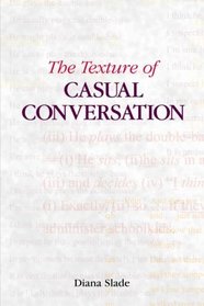 The Texture of Casual Conversation: A Multidimensional Interpretation (Functional Linguistics)
