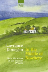 In the Middle of Nowhere. Mein Abenteuer in der irischen Provinz.