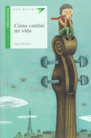 Como cambie mi vida (Ala Delta: Serie Verde/ Hang Gliding: Green Series) (Spanish Edition)