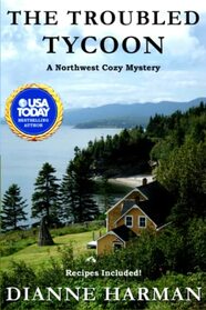The Troubled Tycoon: A Northwest Cozy Mystery (Northwest Cozy Mystery Series)