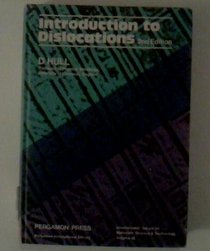 Introduction to Dislocations (International series on materials science and technology ; v. 16)