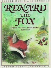 Renard the Fox (Oxford Myths and Legends)