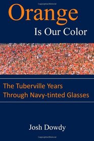 Orange Is Our Color: The Tuberville Years Through Navy-tinted Glasses