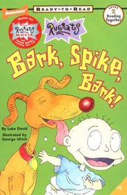 Bark, Spike, Bark! (Rugrats: Ready-to-Read, Level 2)
