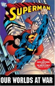 Superman: Our Worlds at War (Superman (Graphic Novels))