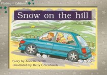 Snow on the Hill Grade 1: Rigby PM Platinum, Leveled Reader (Levels 12-14) (PMS)