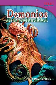 Teacher Created Materials - TIME For Kids Informational Text: Demonios de la profundidad (Demons of the Deep) - Grade 5 - Guided Reading Level T