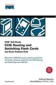 CCIE Routing and Switching Flash Cards and Exam Practice Pack (CCIE Self-Study)