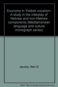 Economy in Yiddish vocalism: A study in the interplay of Hebrew and non-Hebrew components (Mediterranean language and culture monograph series)