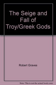 The Seige and Fall of Troy/Greek Gods