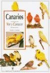 Canarios / Canary: Ver Y Conocer (Spanish Edition)