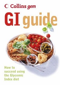 Collins Gem GI: How to Succeed Using a Glycaemic Index Diet