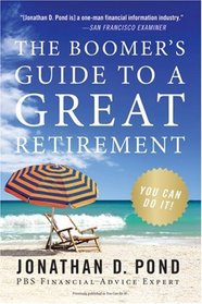 The Boomer's Guide to a Great Retirement: You Can Do It!