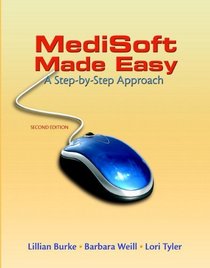 Medisoft Made Easy: A Step-by-Step Approach (2nd Edition)