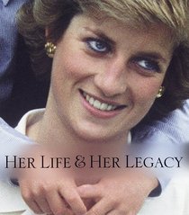Diana: Her Life & Her Legacy