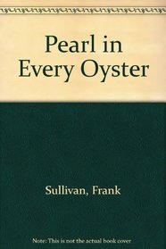 Pearl in Every Oyster