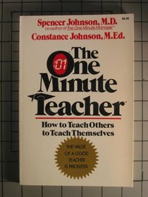 The One Minute Teacher: How to Teach Others to Teach Themselves