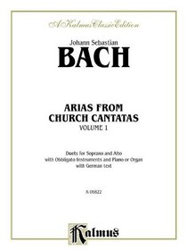 Arias from Church Cantatas (Soprano and Alto) (3 Duets) (Kalmus Edition)